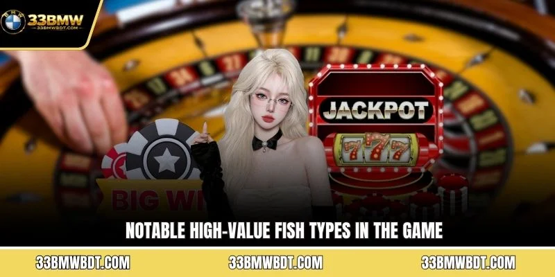 Notable high-value fish types in the game