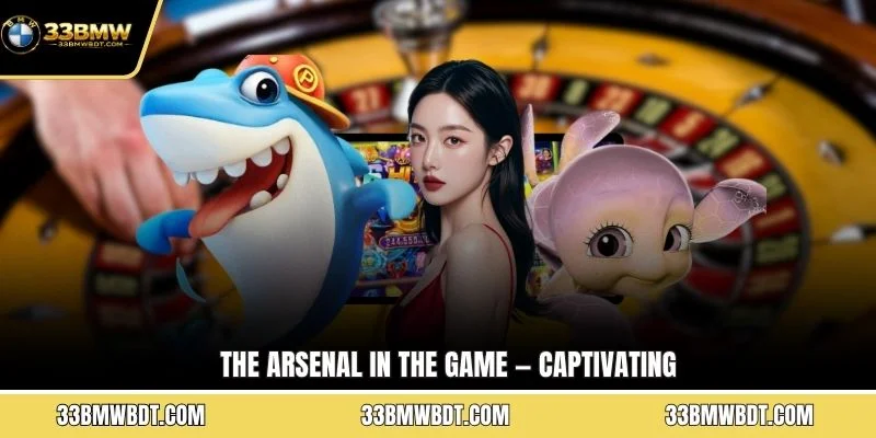 The arsenal in the game — captivating