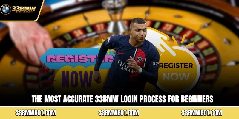 The most accurate 33BMW login process for beginners