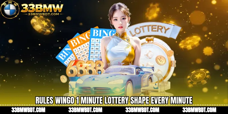 Rules WinGo 1 Minute Lottery Shape Every Minute