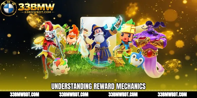 Understanding Reward Mechanics