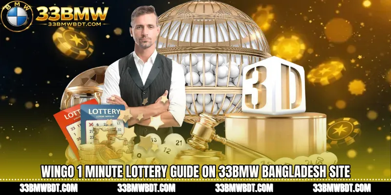 WinGo 1 Minute Lottery Guide on 33BMW Bangladesh Site
